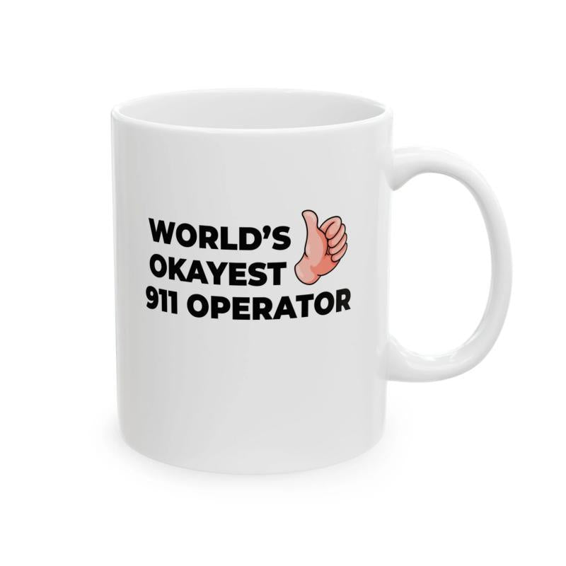 Tailorly White Ceramic 11 oz Mug - World's Okayest 911 Operator Minimalist White Ceramic Vessel With Thumbs Up Gesture And Bold Lettering Mug