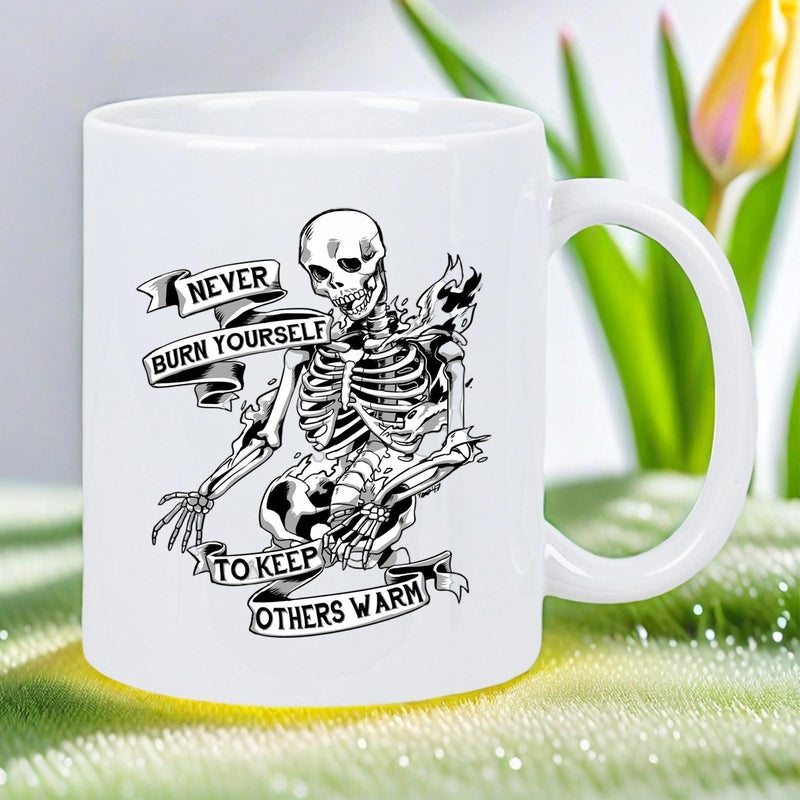 Tailorly White Ceramic 11 oz Mug - Never Burn Yourself To Keep Others Warm Detailed Black Line Art Skeleton Engulfed In Flames Among Decorative Banners Skeleton