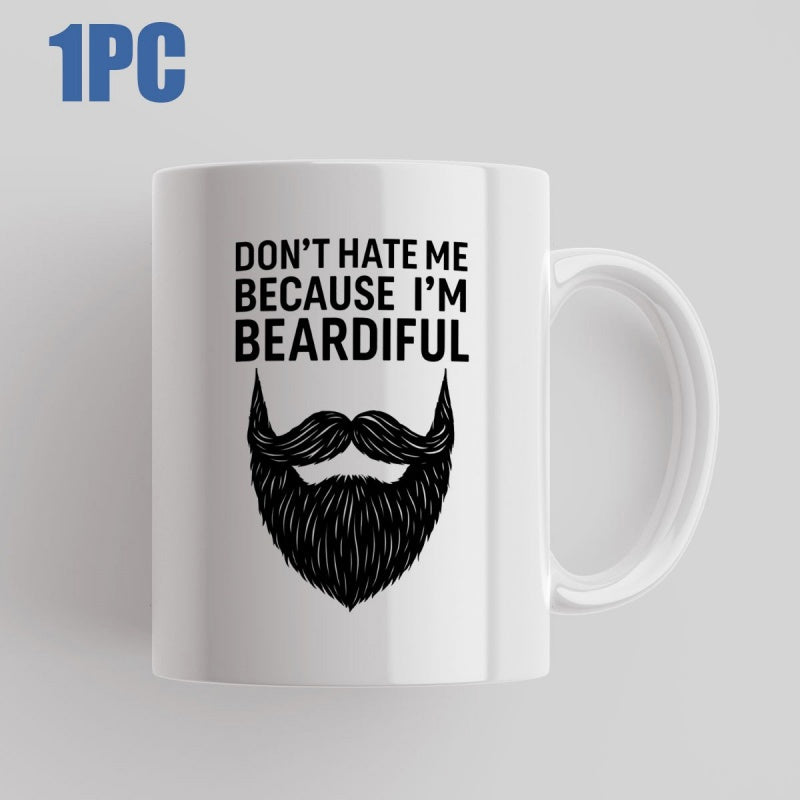 Tailorly White Ceramic 11 oz Mug - Don't Hate Me Because I'm Beardiful Detailed Black Hand Drawn Thick Mustache And Manly Facial Hair Beard
