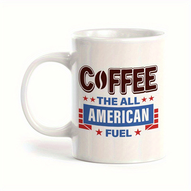 Tailorly White Ceramic 11 oz Mug - Coffee The All American Fuel Patriotic Colors Featuring Red Stars And A Bold Decorative Blue Banner Mug