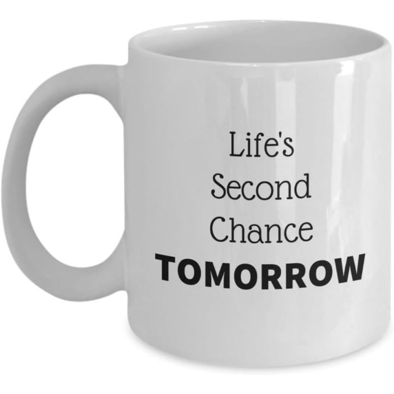 Tailorly White Ceramic 11 oz Mug - Lifes Second Chance Tomorrow Minimalist White Ceramic Vessel Displaying Bold Black Typography Mug