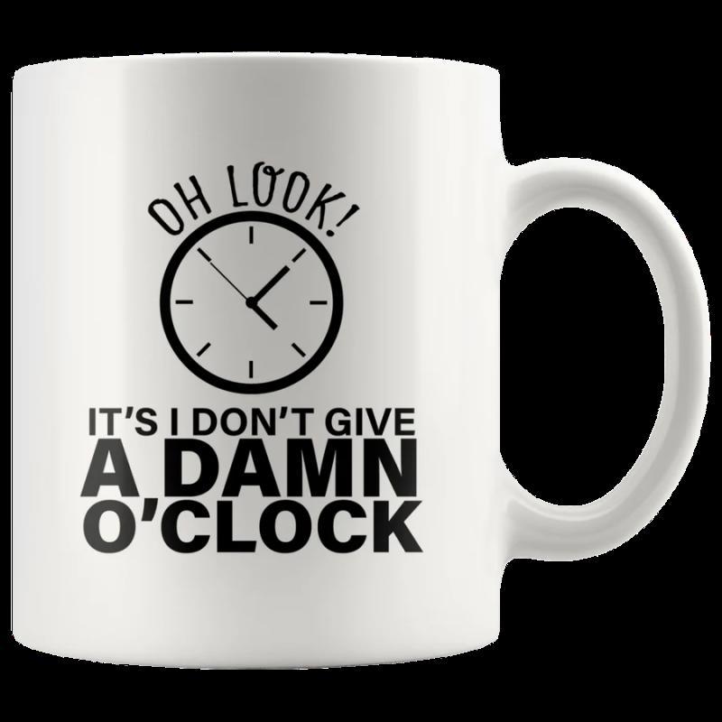 Tailorly White Ceramic 11 oz Mug - Oh Look Its I Dont Give A Damn OClock Minimalist Circular Black Outline Clock Face With Bold Modern Typography Clock