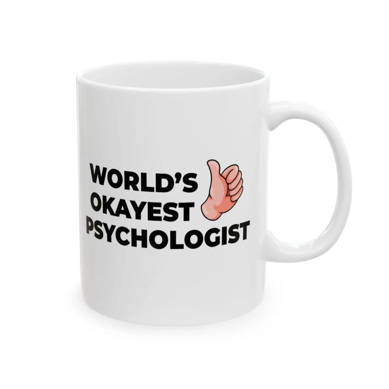 Tailorly White Ceramic 11 oz Mug - Worlds Okayest Psychologist Minimalist Cartoon Hand Giving Thumbs Up Approval Symbol Hand
