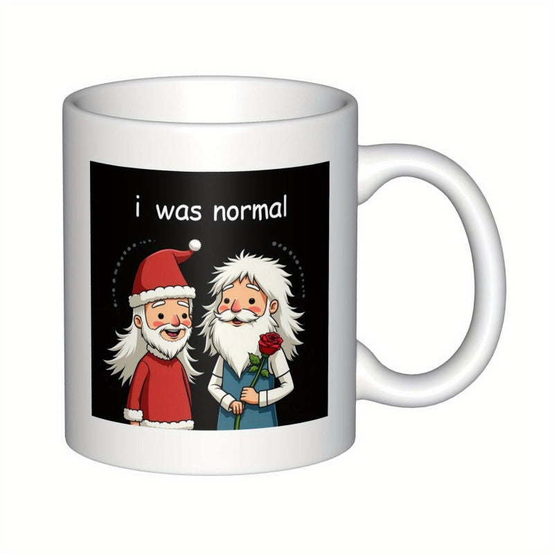 Tailorly White Ceramic 11 oz Mug - I Was Normal Cheerful Cartoon Characters Wearing Holiday Outfits Holding A Red Rose Santa
