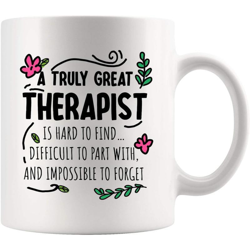 Tailorly White Ceramic 11 oz Mug - A Truly Great Therapist Is Hard To Find Difficult To Part With And Impossible To Forget Delicate Pink Blossoms And Green Foliage