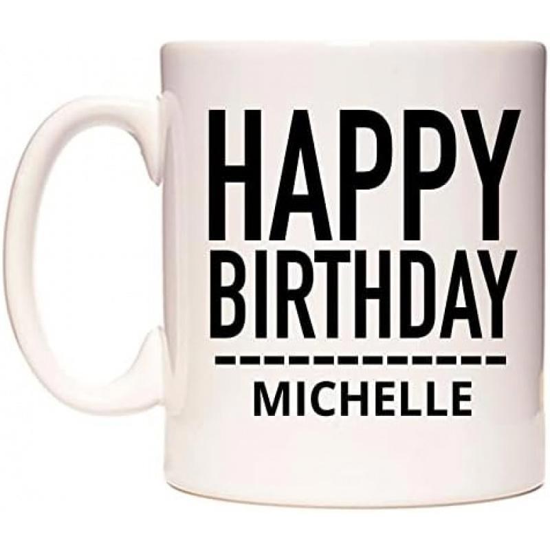 Tailorly White Ceramic 11 oz Mug - Happy Birthday Michelle Minimalist Ceramic Vessel With Bold Black Typography Celebrating Personalized Special Occasion Mug