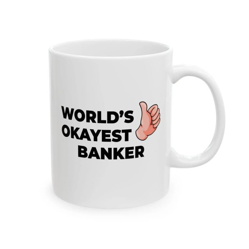 Tailorly White Ceramic 11 oz Mug - Worlds Okayest Banker Illustrative Cartoon Hand Giving A Thumbs Up Signal In Cheerful Style Hand