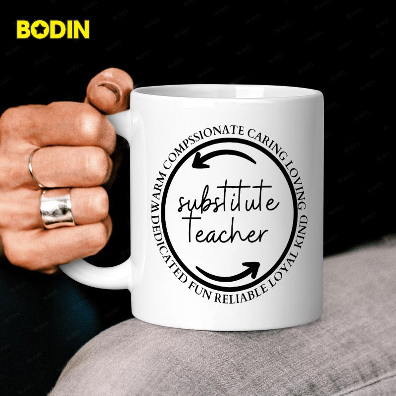Tailorly White Ceramic 11 oz Mug - Substitute Teacher Warm Compassionate Caring Loving Kind Loyal Reliable Fun Dedicated Minimalist Black Circular Frame With