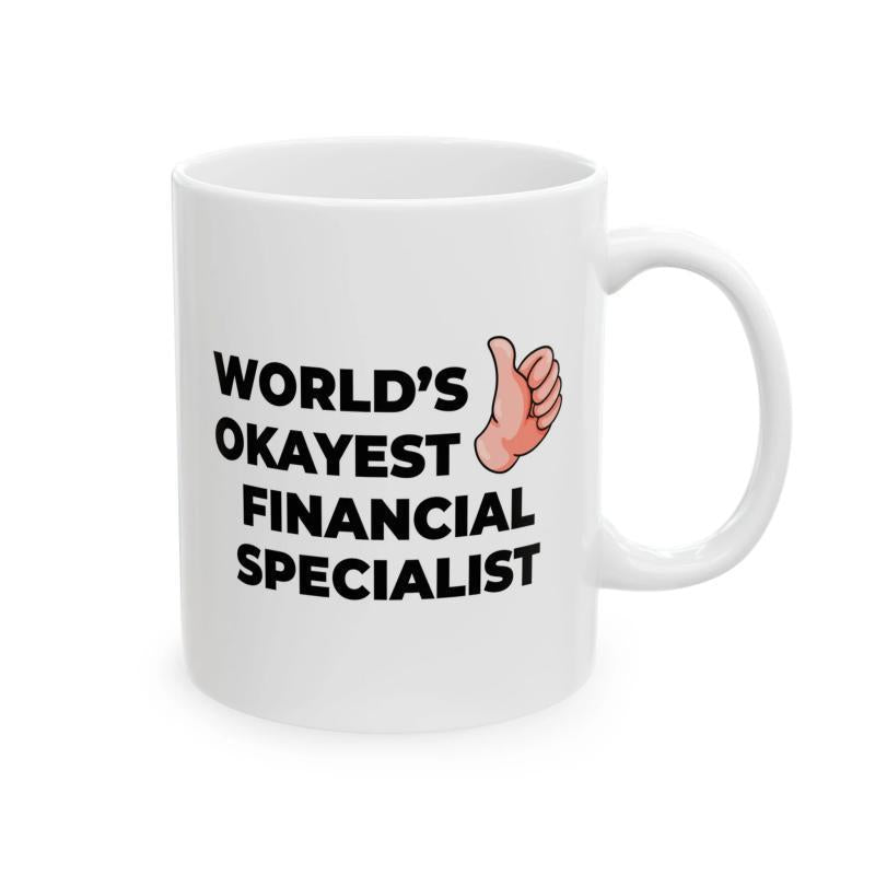 Tailorly White Ceramic 11 oz Mug - Worlds Okayest Financial Specialist Minimalist Cartoon Style Graphic Featuring A Classic Positive Thumbs Up Hand