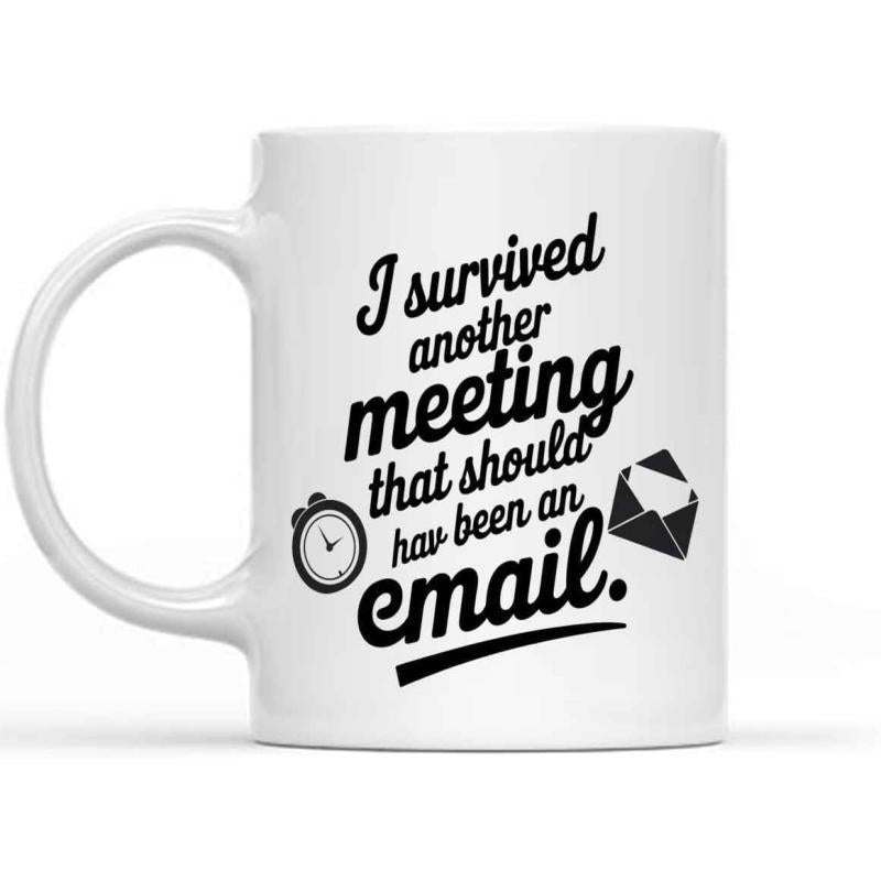 Tailorly White Ceramic 11 oz Mug - I Survived Another Meeting That Should Have Been An Email Modern Black Script Typography Featuring Minimalist Alarm Clock And