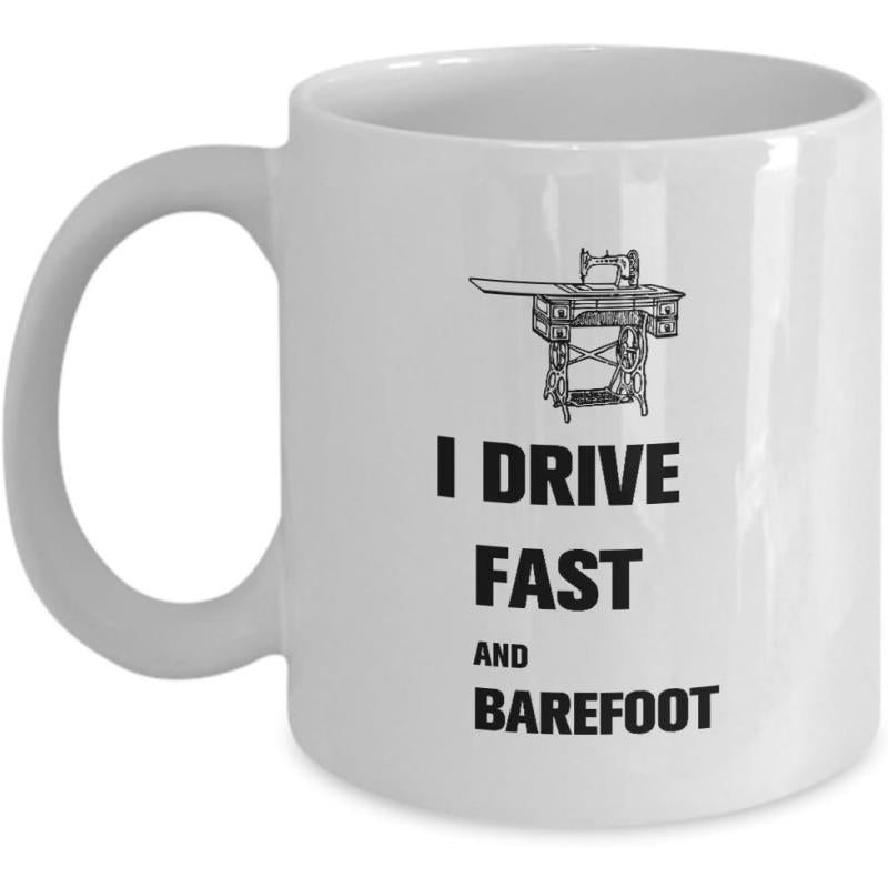 Tailorly White Ceramic 11 oz Mug - I Drive Fast And Barefoot Vintage Black Line Art Mechanical Treadle Device Stand Sewing Machine