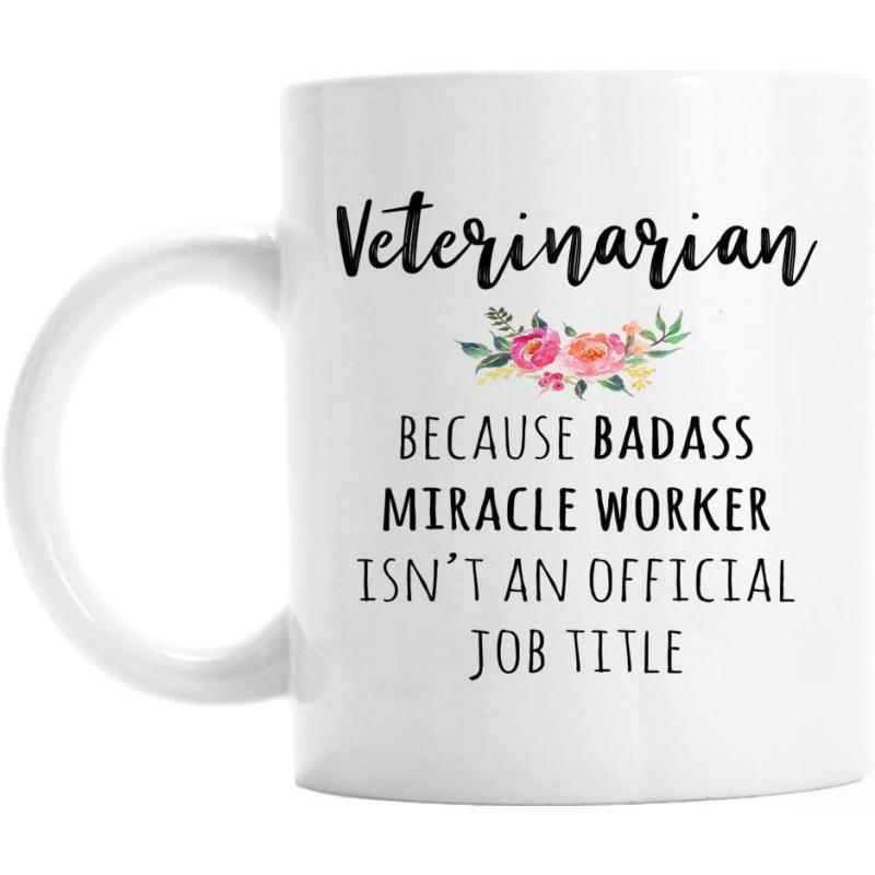 Tailorly White Ceramic 11 oz Mug - Veterinarian Because Badass Miracle Worker Isnt An Official Job Title Delicate Watercolor Blossoms Arranged In A Small
