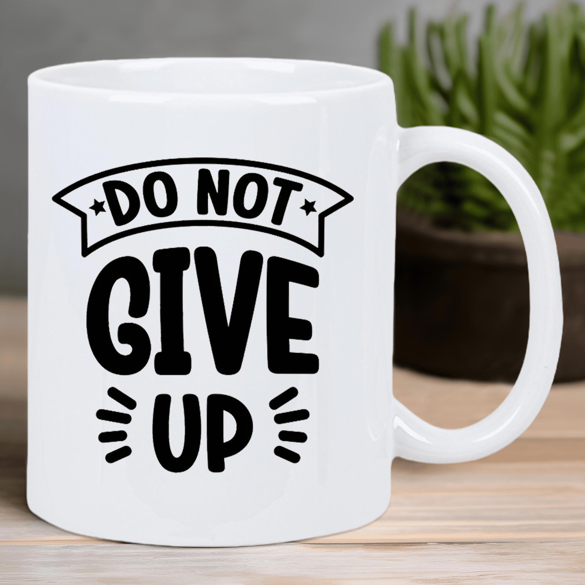 Tailorly White Ceramic 11 oz Mug - Do Not Give Up Simple Ceramic Vessel Featuring Bold Black Motivational Typography And Decorative Banner Mug