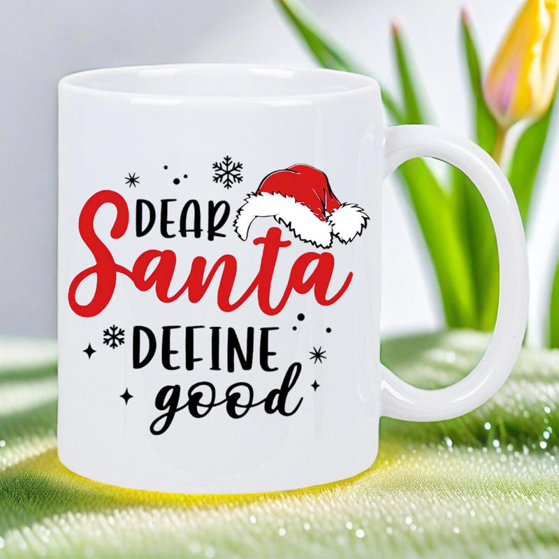 Tailorly White Ceramic 11 oz Mug - Dear Santa Define Good Festive Red Hat With Fluffy White Trim And Black Snowflakes Hat