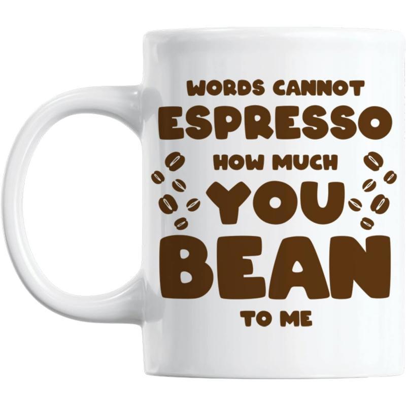Tailorly White Ceramic 11 oz Mug - Words Cannot Espresso How Much You Bean To Me Stylized Brown Text With Whimsical Coffee Beans Floating Beside Expressive Words