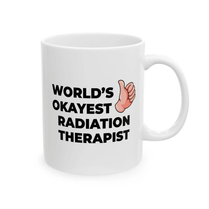 Tailorly White Ceramic 11 oz Mug - Worlds Okayest Radiation Therapist Hand Giving A Thumbs Up On A Clean