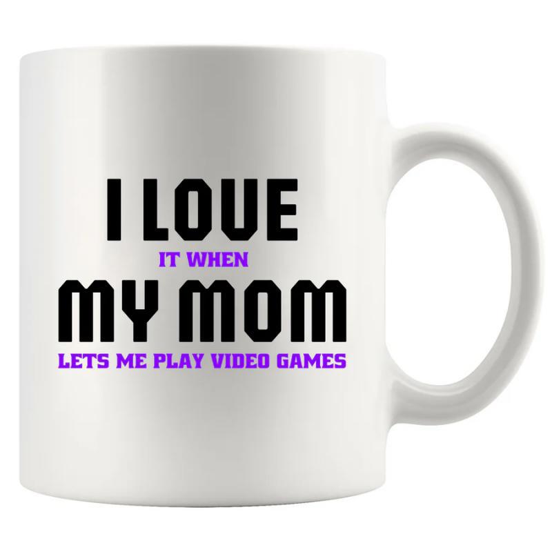 Tailorly White Ceramic 11 oz Mug - I Love It When My Mom Lets Me Play Video Games Minimalist Modern Typography Style With Bold Purple And Black Lettering Mug