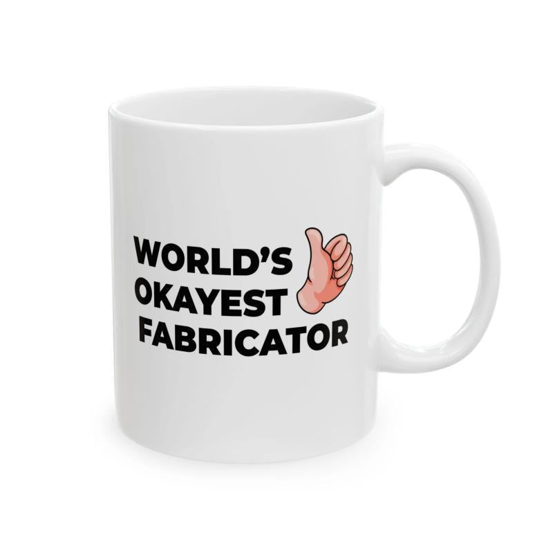 Tailorly White Ceramic 11 oz Mug - Worlds Okayest Fabricator Simple Cartoon Thumbs Up Sign Printed On A Glossy Ceramic Surface Hand