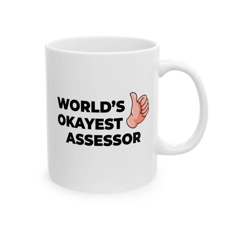 Tailorly White Ceramic 11 oz Mug - Worlds Okayest Assessor Simple Hand Gesture Showing Positivity And Approval With Thick Outlines Hand