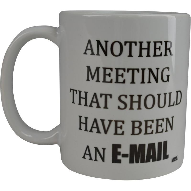 Tailorly White Ceramic 11 oz Mug - Another Meeting That Should Have Been An Email Simple Ceramic Drinking Vessel With Bold Typography For Office Humor Mug