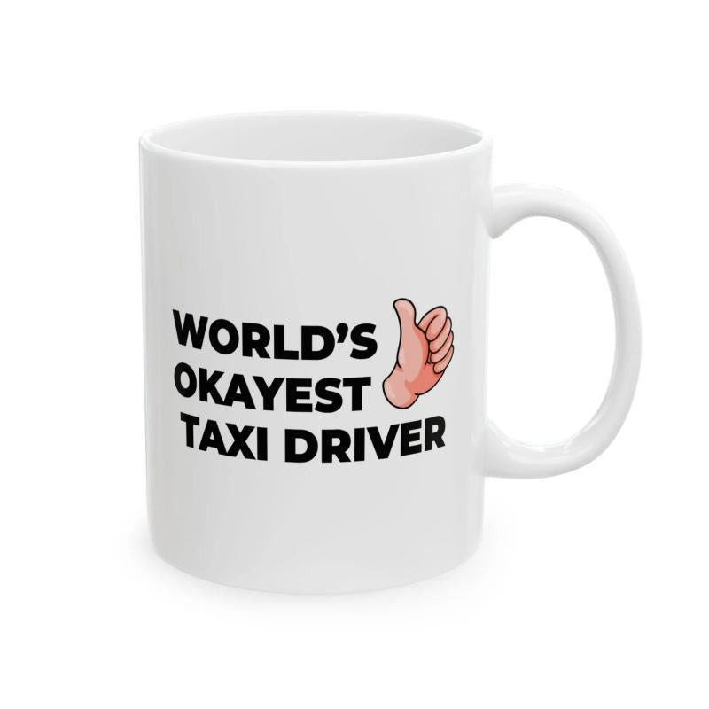 Tailorly White Ceramic 11 oz Mug - Worlds Okayest Taxi Driver Simple Cartoon Hand Showing Thumbs Up On Mug