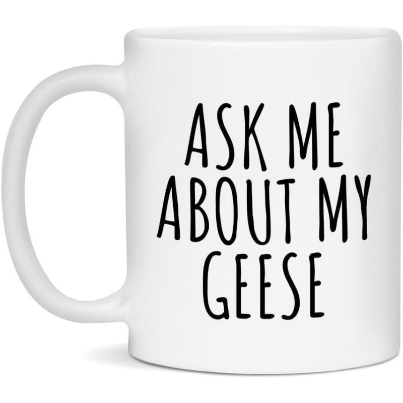 Tailorly White Ceramic 11 oz Mug - Ask Me About My Geese Minimalist White Ceramic Vessel With Bold Tall Black Hand Lettering Mug