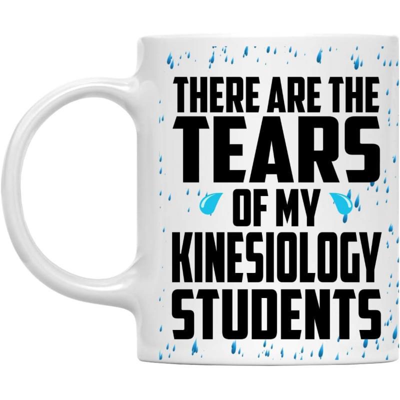Tailorly White Ceramic 11 oz Mug - There Are The Tears Of My Kinesiology Students Tiny Blue Droplets Scattered Around Bold Black Lettering On Smooth