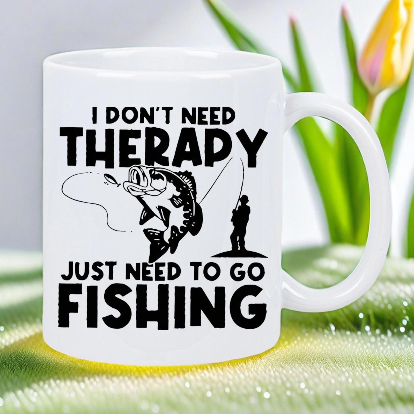Tailorly White Ceramic 11 oz Mug - I Don't Need Therapy Just Need To Go Fishing Determined Fisherman Catching A Large Mouth Wild Jumping Bass