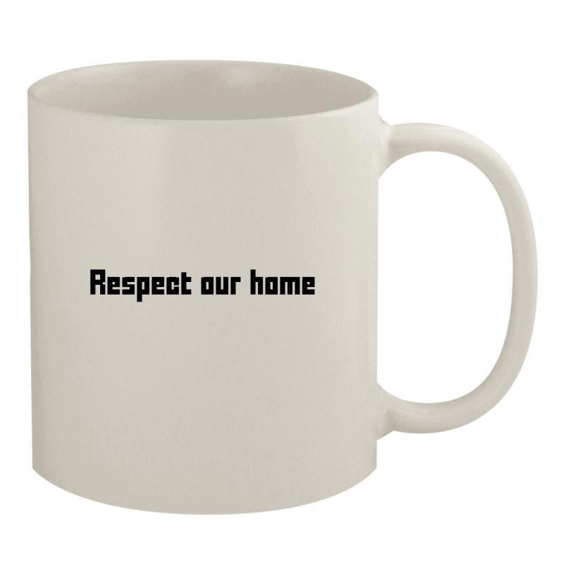 Tailorly White Ceramic 11 oz Mug - Respect Our Home Minimalist White Ceramic Kitchenware With Bold Black Text Letters Mug