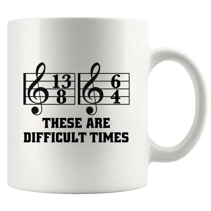 Tailorly White Ceramic 11 oz Mug - These Are Difficult Times Musical Clefs Printed With Complex Symbolic Time Signatures Notation