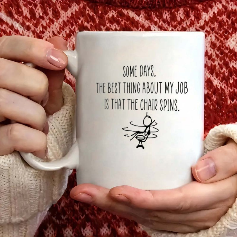 Tailorly White Ceramic 11 oz Mug - Some Days The Best Thing About My Job Is That The Chair Spins Minimalist Black Stick Figure Doodle Sitting On A Spinning