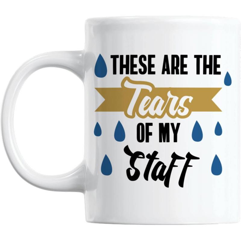 Tailorly White Ceramic 11 oz Mug - These Are The Tears Of My Staff Blue Water Droplets Falling Around A Golden Decorative Banner Mug