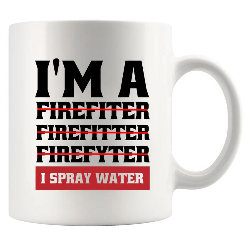 Tailorly White Ceramic 11 oz Mug - Im A Firefiter Firefitter Firefyter I Spray Water Bold Black Typography With Red Horizontal Strike Lines And Rectangular Banner