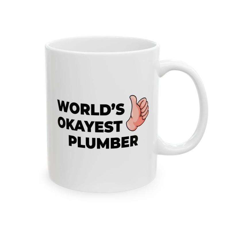 Tailorly White Ceramic 11 oz Mug - Worlds Okayest Plumber Cartoon Thumbs Up Icon Set Next To Bold Typography Mug