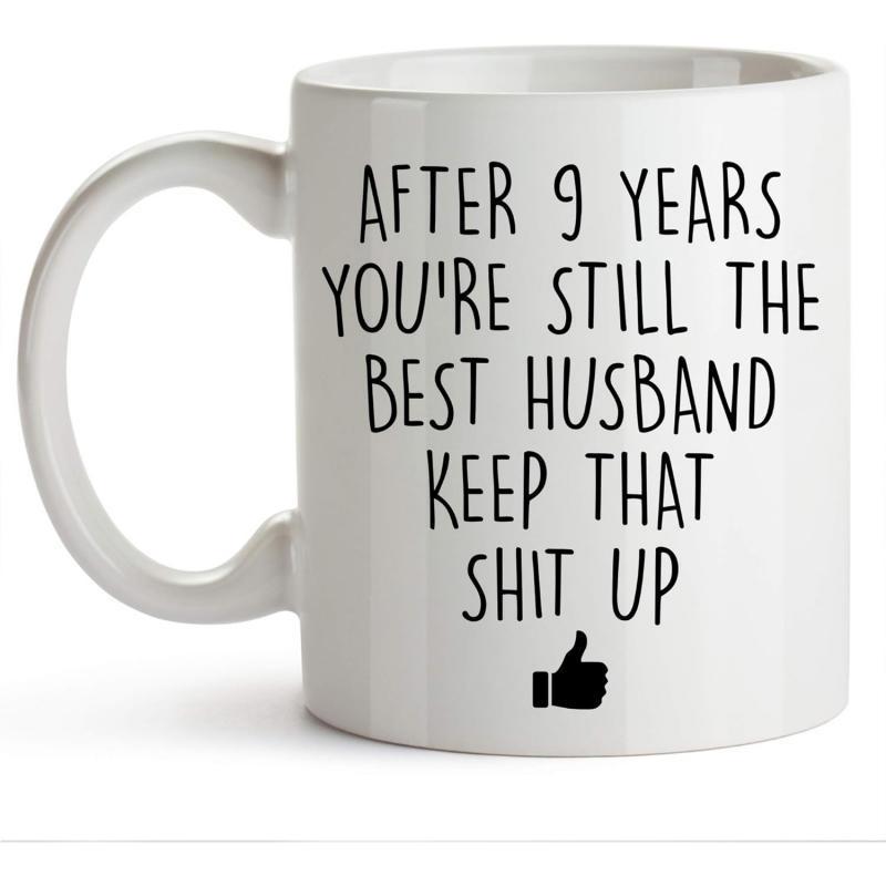 Tailorly White Ceramic 11 oz Mug - After 9 Years Youre Still The Best Husband Keep That Shit Up Minimalist Featuring Bold Black Typography With Thumbs Up Mug