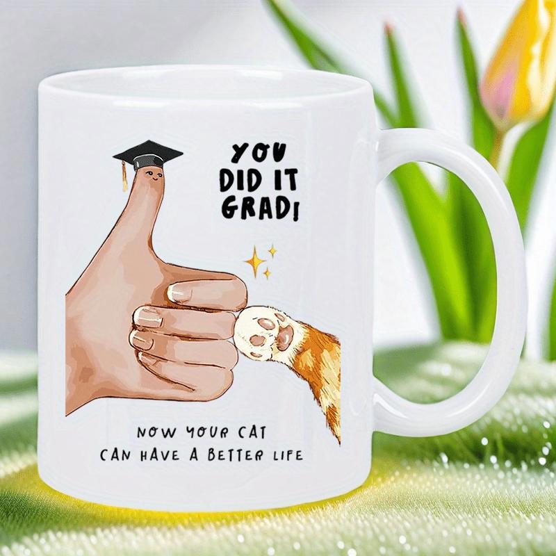 Tailorly White Ceramic 11 oz Mug - You Did It Grad Now Your Cat Can Have A Better Life Humorous Human Thumb High Five With Fluffy Ginger Feline Paw Hand