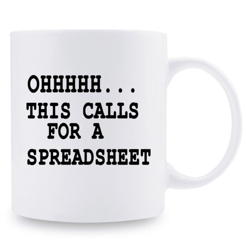 Tailorly White Ceramic 11 oz Mug - Ohhhhh This Calls For A Spreadsheet Minimalist White Ceramic Office Humor Beverage Container Mug