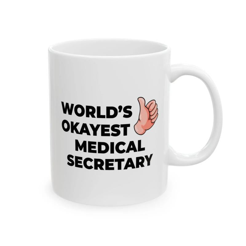 Tailorly White Ceramic 11 oz Mug - World's Okayest Medical Secretary Minimalist Cartoon Style Fleshy Human Thumb Up Signaling Approval Icon Hand