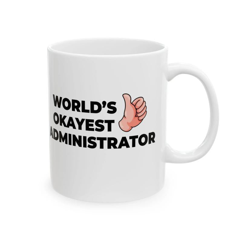 Tailorly White Ceramic 11 oz Mug - World's Okayest Administrator Simple Cartoon Style Hand Showing A Positive Upwards Pointing Human Thumb