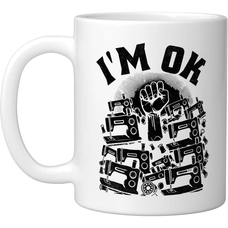 Tailorly White Ceramic 11 oz Mug - Im Ok Raised Clenched Fist Rising From A Pile Of Vintage Machine