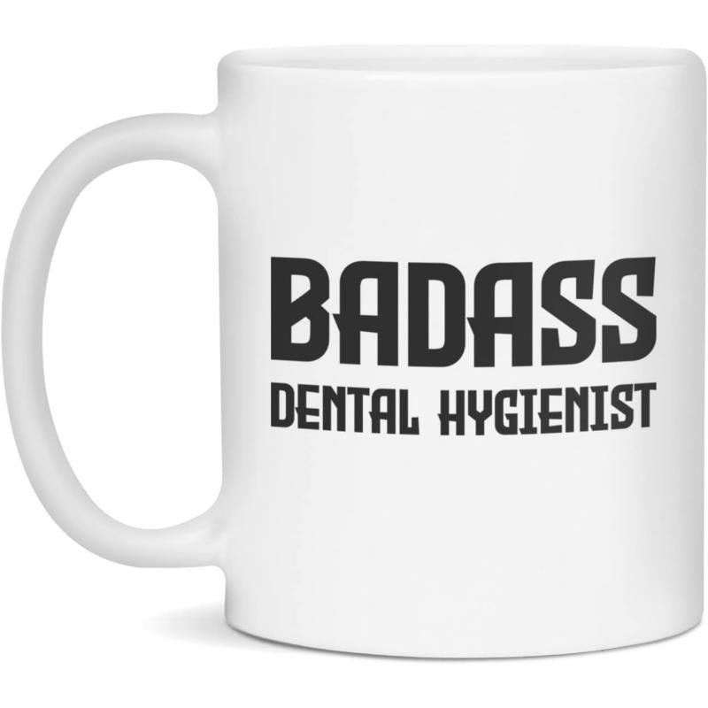 Tailorly White Ceramic 11 oz Mug - Badass Dental Hygienist Bold Professional Typography Style Printed On Smooth Mug