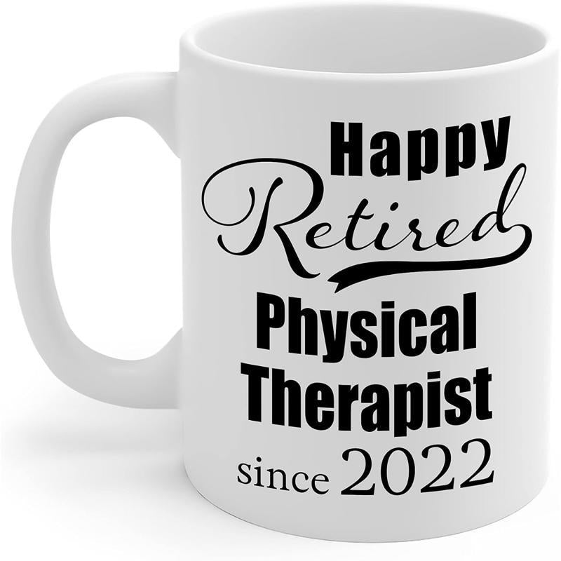 Tailorly White Ceramic 11 oz Mug - Happy Retired Physical Therapist Since 2022 Simple Featuring Elegant Bold Black Typography Layout Mug