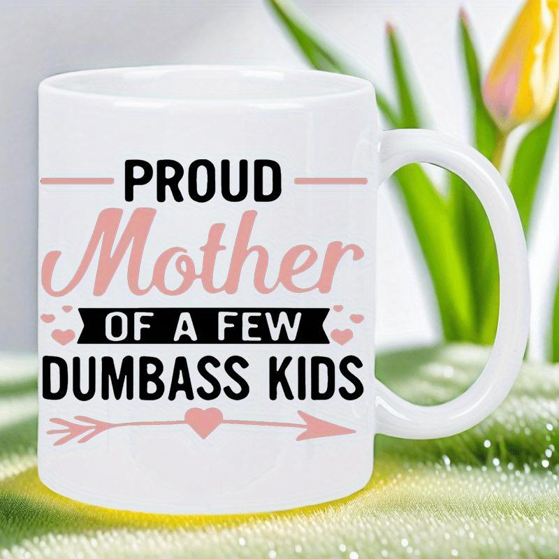 Tailorly White Ceramic 11 oz Mug - Proud Mother Of A Few Dumbass Kids Stylish Pink Hearts Combined With A Simple Rustic Arrow Typography