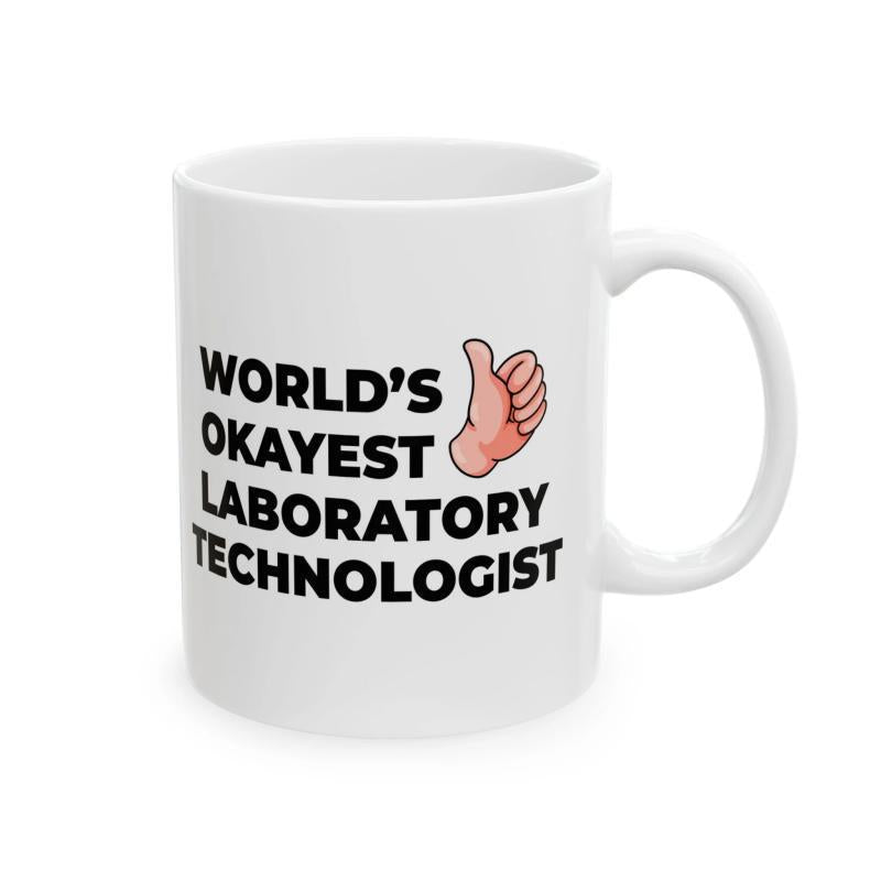 Tailorly White Ceramic 11 oz Mug - Worlds Okayest Laboratory Technologist Cartoon Style Hand Giving Positive Thumbs Up Gesture Mug
