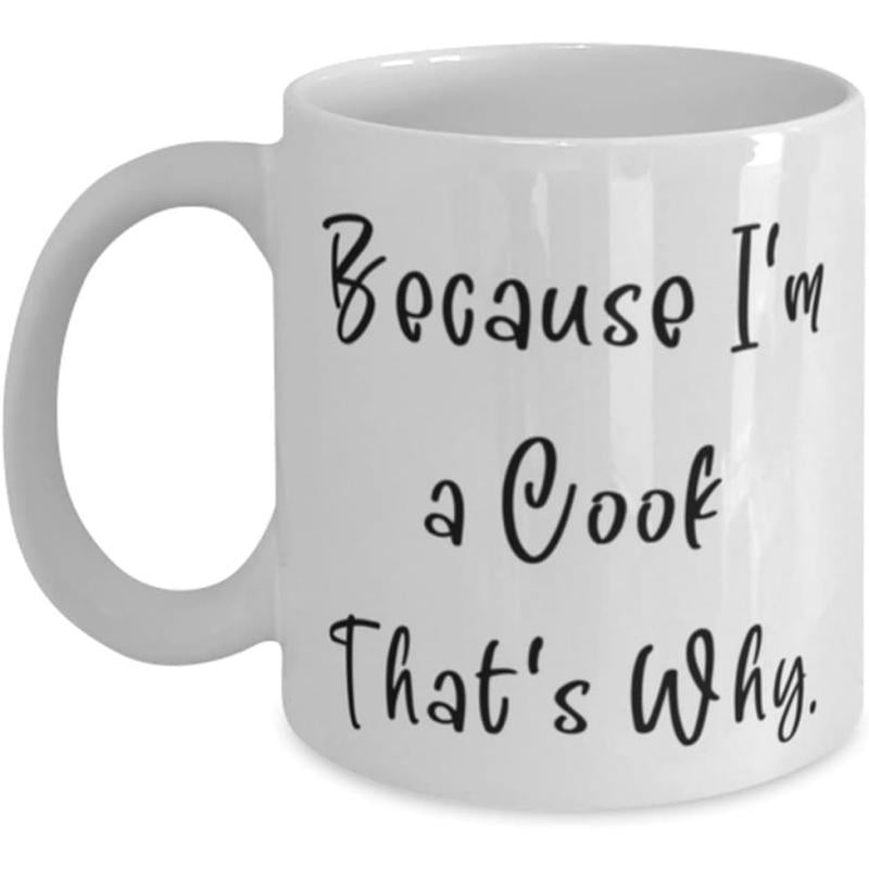 Tailorly White Ceramic 11 oz Mug - Because I'm A Cook That's Why Simple Ceramic Surface Featuring Elegant Black Handwritten Script Typography Design Mug