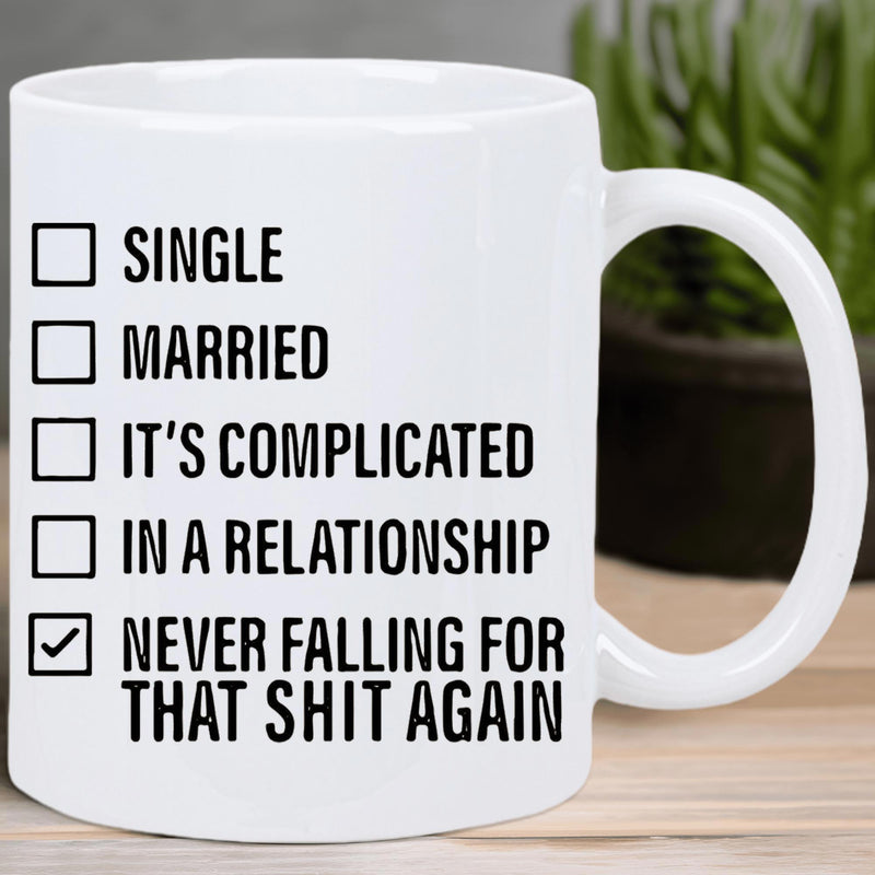 Tailorly White Ceramic 11 oz Mug - Single Married Its Complicated In A Relationship Never Falling For That Shit Again Minimalist Black Checklist With Square Boxes