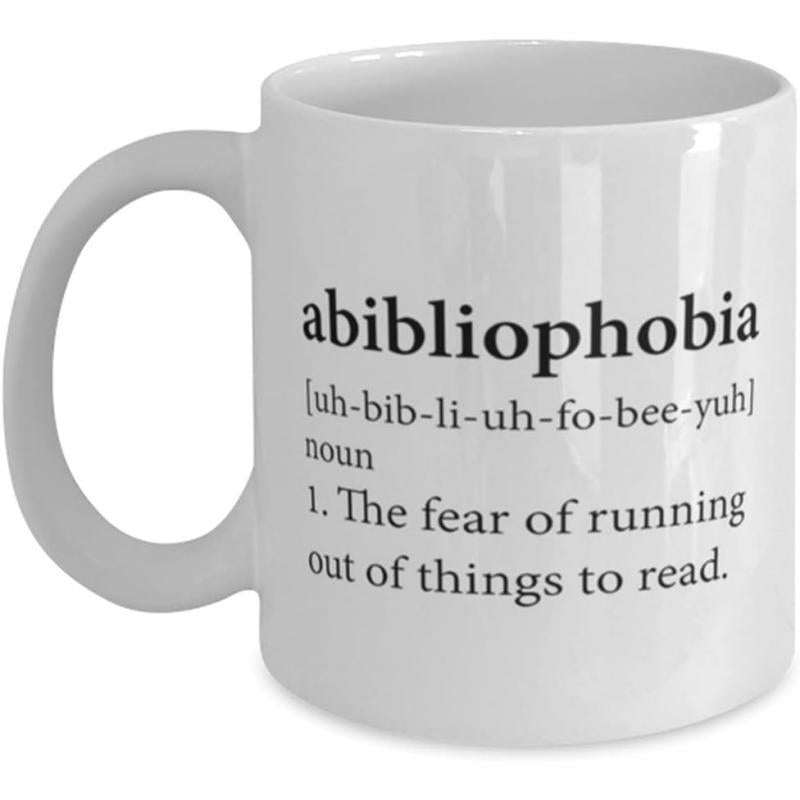 Tailorly White Ceramic 11 oz Mug - Abibliophobia Noun The Fear Of Running Out Of Things To Read Simple Black Text On Smooth Minimalist Design Mug