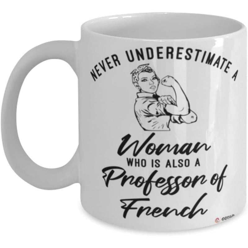 Tailorly White Ceramic 11 oz Mug - Never Underestimate A Woman Who Is Also A Professor Of French Strong Empowered Female Figure Flexing Arm With Pride Woman