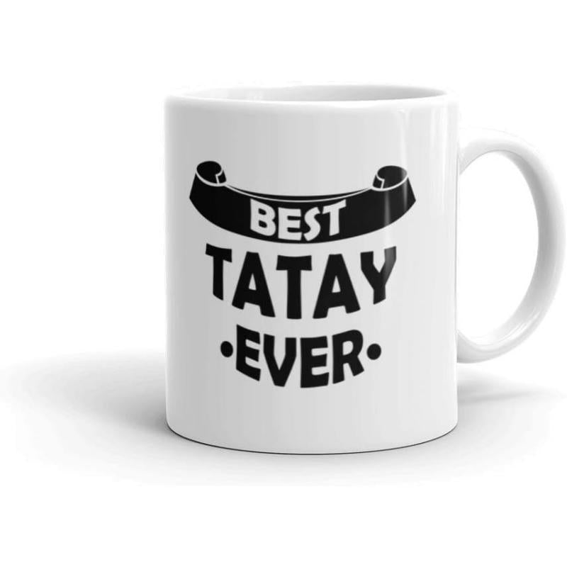 Tailorly White Ceramic 11 oz Mug - Best Tatay Ever Simple Black Curved Banner Above Bold Decorative Script Typography Ribbon