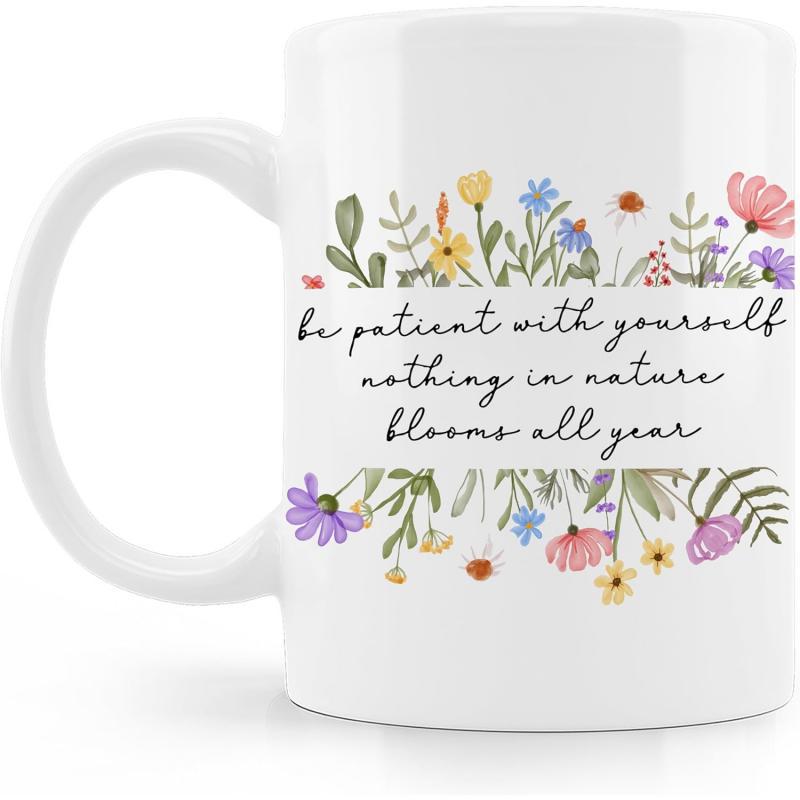 Tailorly White Ceramic 11 oz Mug - Be Patient With Yourself Nothing In Nature Blooms All Year Delicate Watercolor Wildflowers Blooming Among Green Leaves And
